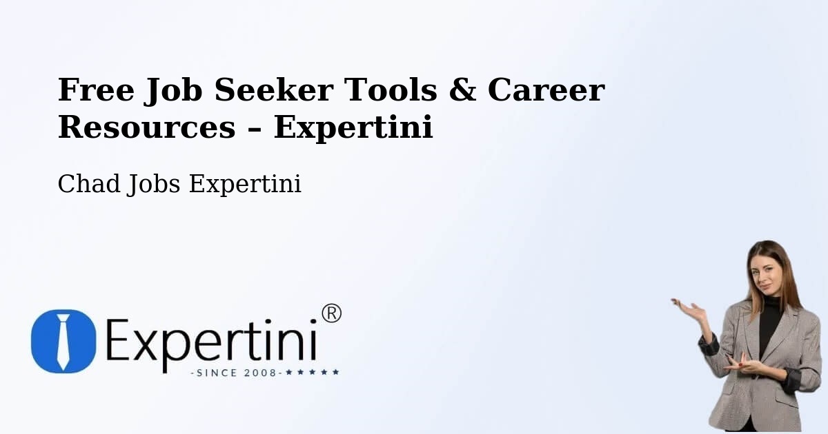 Free Job Seeker Tools & Career Resources – Biltine - Biltine, Chad Jobs Expertini