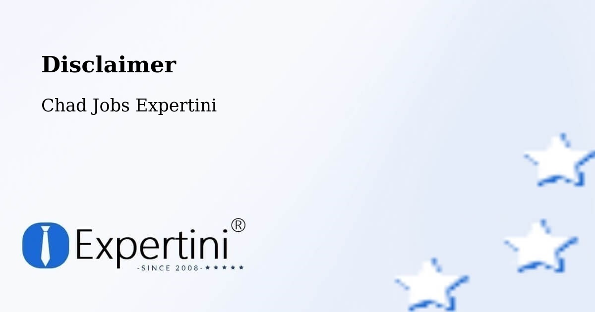 Disclaimer – Biltine - Chad Jobs Expertini